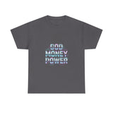 God Money Power- Unisex Heavy Cotton Tee