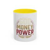 God Money Power Accent Coffee Mug — Motivational Faith & Wealth Design (11/15 oz)