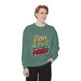 God Money Power Sweatshirt — Graphic Faith & Hustle Crewneck