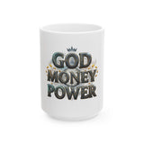 Ceramic Mug — "God Money Power" Inspirational Coffee Cup