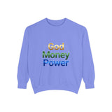 God Money Power Sweatshirt — Inspirational Faith & Wealth Crewneck