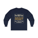 Inspirational Faith Hustle Long Sleeve Tee — “Put GOD First, Hustle For The MONEY, Put Yourself In POWER”