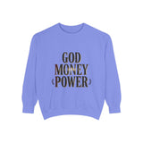 God Money Power Sweatshirt