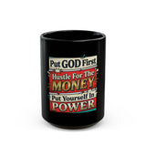 Motivational Faith Mug — "Put God First, Hustle for the Money, Put Yourself in Power"