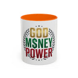 God Money Power Coffee Mug — Inspirational Faith & Hustle Accent Mug