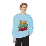 God Money Power Sweatshirt — Graphic Faith & Hustle Crewneck