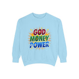 God Money Power Sweatshirt — Colorful Inspirational Graphic Sweatshirt