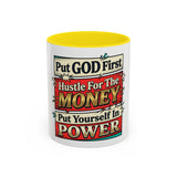 Put GOD First Hustle For The MONEY Accent Coffee Mug — Motivational Faith & Success Gift (11/15 oz)