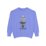 God Money Power Sweatshirt