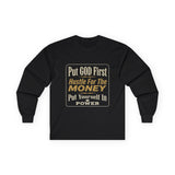 Inspirational Faith Hustle Long Sleeve Tee — “Put GOD First, Hustle For The MONEY, Put Yourself In POWER”
