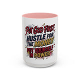 Inspirational Coffee Mug — “Put God First, Hustle for the Money, Put Yourself in Power”