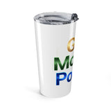 God Money Power 20oz Stainless Tumbler