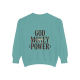 God Money Power Sweatshirt