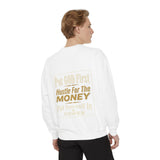 Put God First Hustle For The Money Sweatshirt