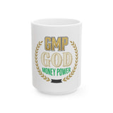 Money Power Ceramic Mug – 'GMP GOD' Motivational Coffee Cup (11oz & 15oz)
