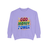 God Money Power Sweatshirt — Colorful Inspirational Graphic Sweatshirt