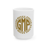 Money Power Gold Ceramic Mug — GMP Inspirational Coffee Cup (11oz, 15oz)