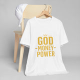 God Money Power T-Shirt — Faith & Prosperity Graphic Tee