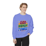 God Money Power Sweatshirt — Colorful Inspirational Graphic Sweatshirt