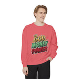 God Money Power Sweatshirt — Graphic Faith & Hustle Crewneck