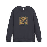 God Money Power- Sweatshirt — Inspirational Faith & Wealth Crewneck