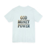 God Money Power Tee — Faith & Prosperity Graphic T-Shirt