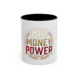 God Money Power Accent Coffee Mug — Motivational Faith & Wealth Design (11/15 oz)