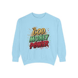 God Money Power Sweatshirt — Graphic Faith & Hustle Crewneck