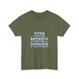 God Money Power- Unisex Heavy Cotton Tee