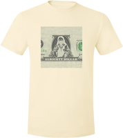 Almighty Dollar T-Shirt