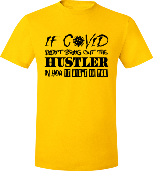 Covid Hustler Dark Gold/Black T-Shirt