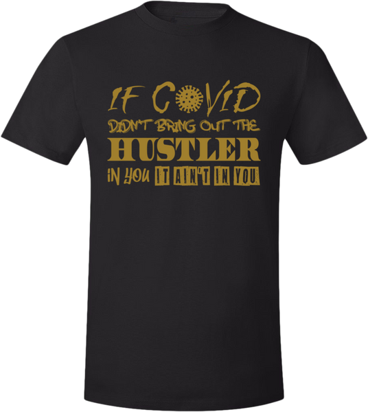 Covid Hustler Black/Gold T-Shirt