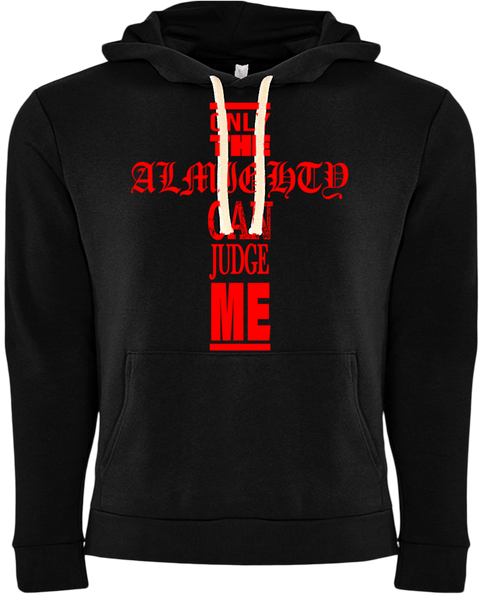Only The Almighty Can Judge Me Cross Hoodie