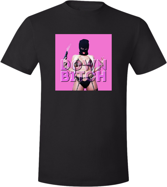 Down Bitch T-Shirt 1