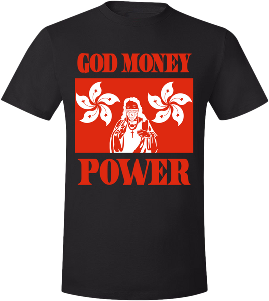 God Money Power ”Hong Kong” T Shirts