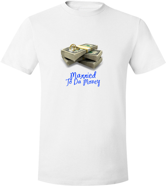 Married To Da Money T-Shirt