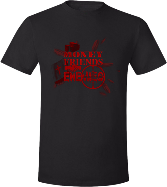 Money Friend Enemies T-Shirt