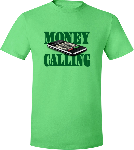 Money Calling T-Shirt