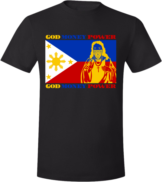 God Money Power ”Philippines Flag” T-Shirt