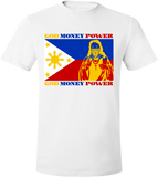 God Money Power ”Philippines Flag” T-Shirt