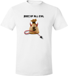 Root Of All Evil T-Shirt