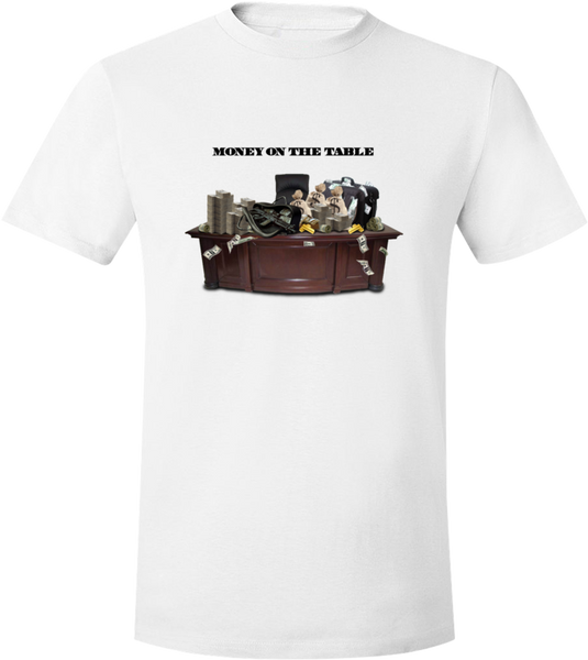 Money On The Table T-Shirt