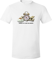 Wake Up N Get Da Money T-Shirt