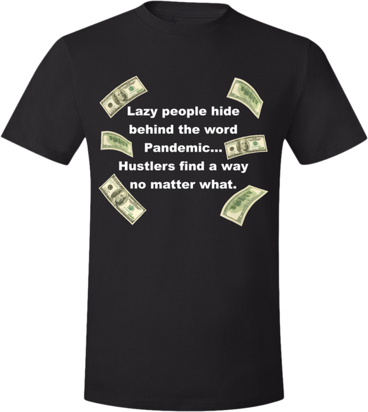 Pandemic Hustler Black/White T-Shirt
