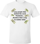 Pandemic Hustler White/Black T-Shirt
